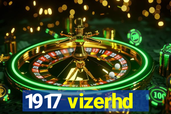 1917 vizerhd